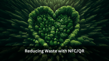 Reducing Waste with NFC/QR - NFC Tagify