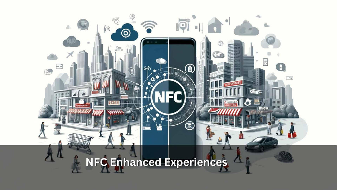 NFC Enhanced Experiences