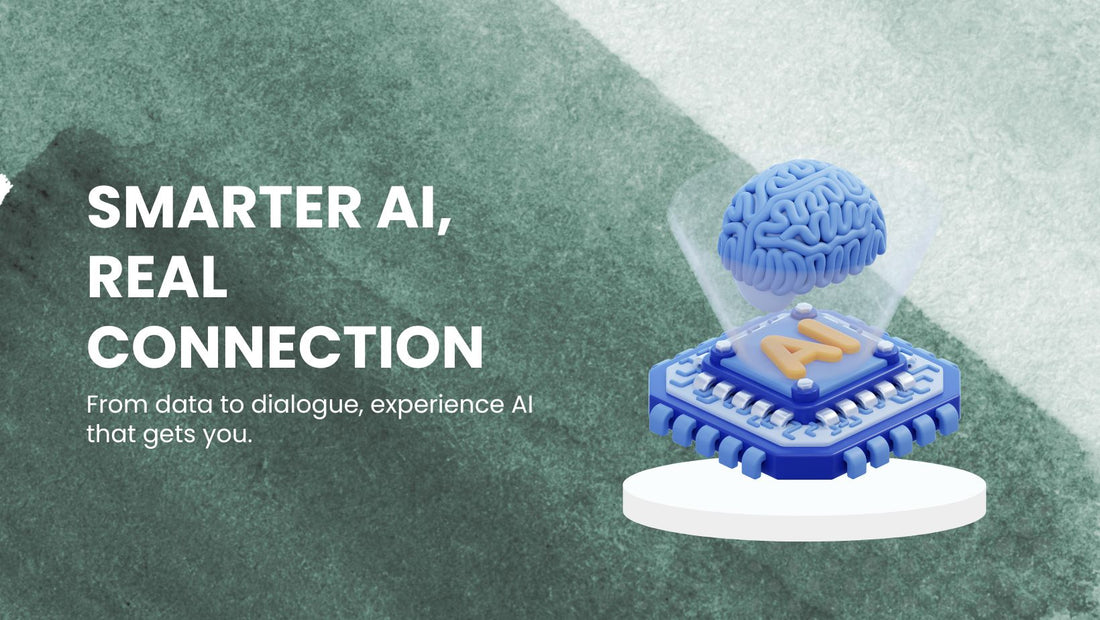 AI That Understands You